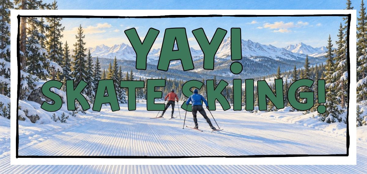 Yay! Skate skiing